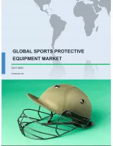 Global Sports Protective Equipment Market 2017-2021
